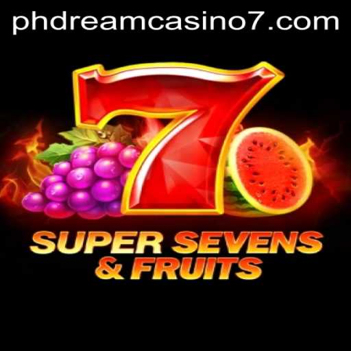 Discover the Excitement of 7SuperSevensFruits at PHdream Casino