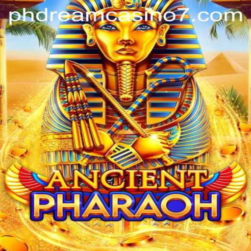 Discover the World of AncientPharaoh in PHdream Casino