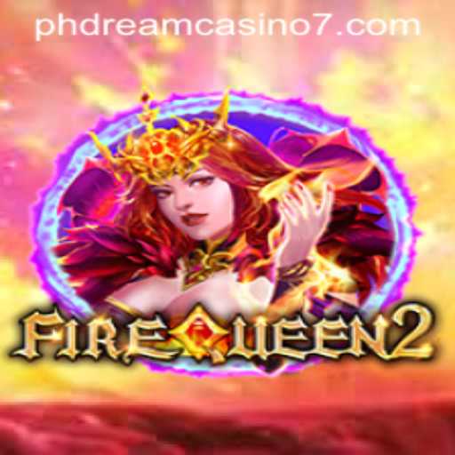 Exploring FireQueen2 at PHdream Casino: A Mesmerizing Gaming Experience