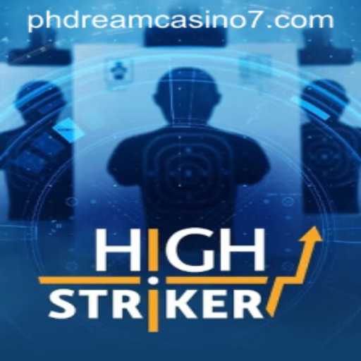 Exploring HighStriker: A New Gaming Sensation at PHdream Casino