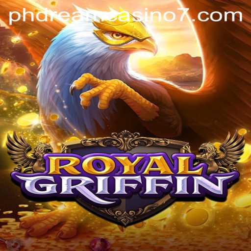 Unveiling RoyalGriffin at PHdream Casino: An Exciting New Entry in Online Gaming