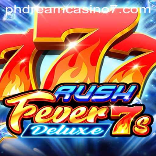Exploring the Thrills of RushFever7sDeluxe at PHdream Casino