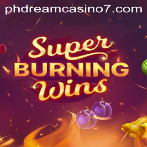 Exploring SuperBurningWins at PHdream Casino