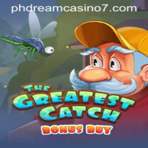 TheGreatestCatchBonusBuy: A Thrilling Adventure at PHdream Casino